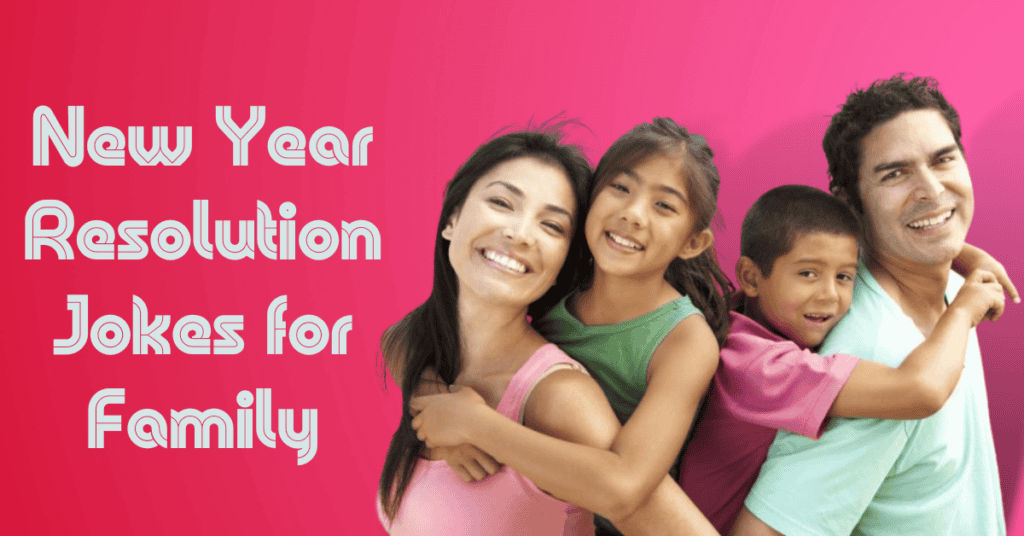New Year Resolution Jokes for Family
