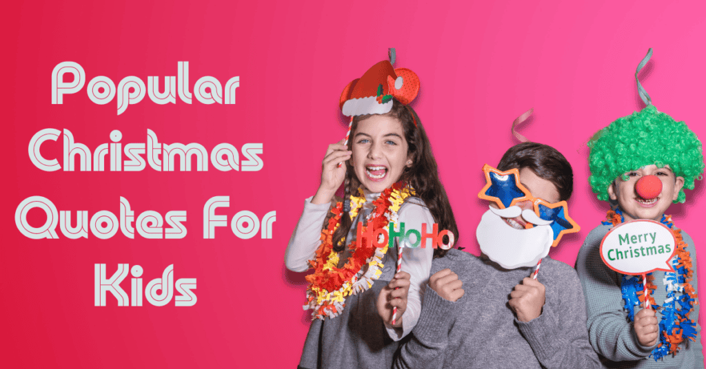 Popular Christmas Quotes For Kids