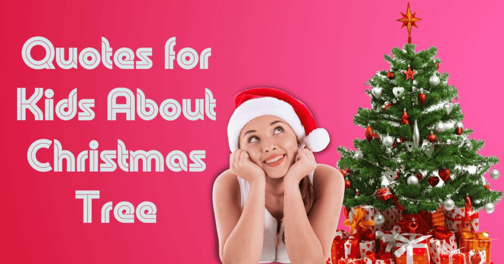 Quotes for Kids About Christmas Tree