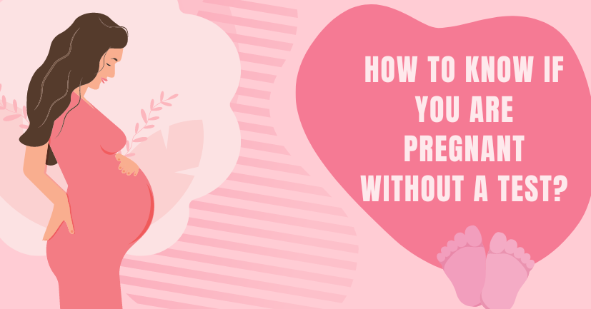 How To Know If You Are Pregnant Without A Test 1 