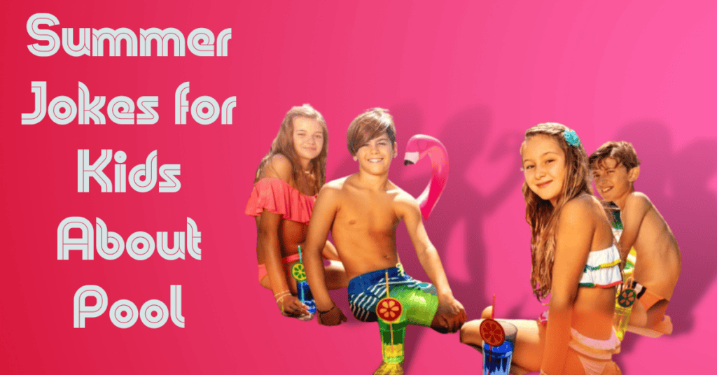 Summer Jokes for Kids About Pool