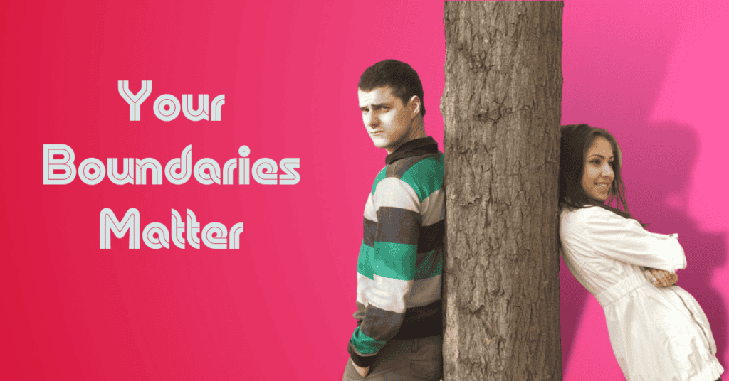 Your Boundaries Matter
