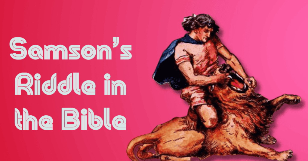 Samson’s Riddle in the Bible