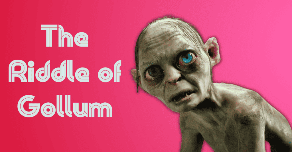 The Riddle of Gollum