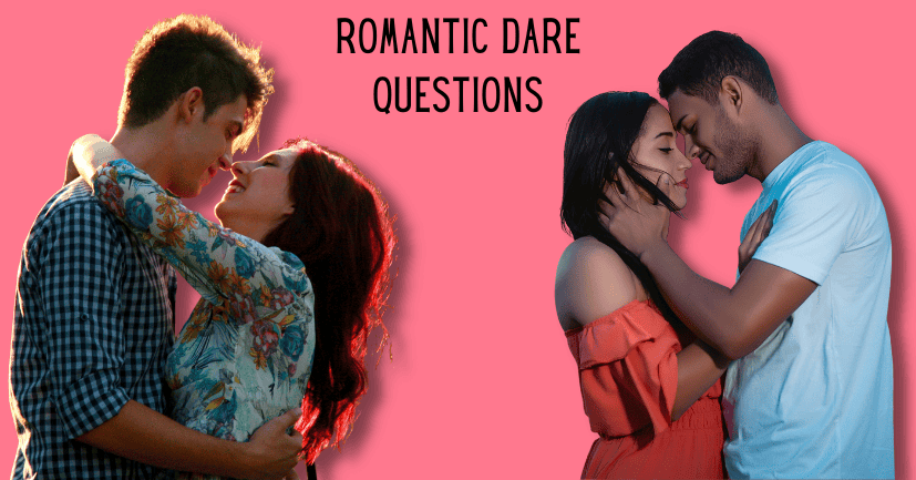 Romantic Dare Questions