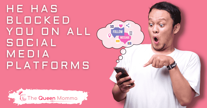 He Has Blocked You On All Social Media Platforms