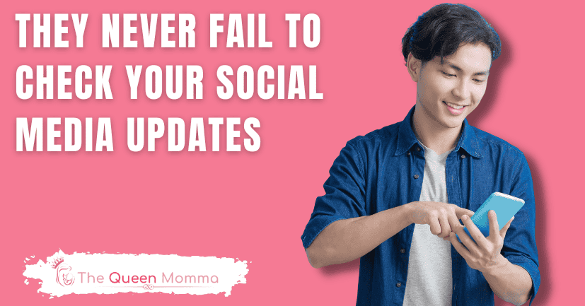 They Never Fail to Check Your Social Media Updates