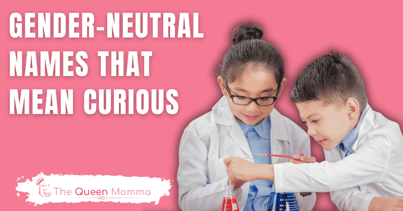 Gender-Neutral Names That Mean Curious