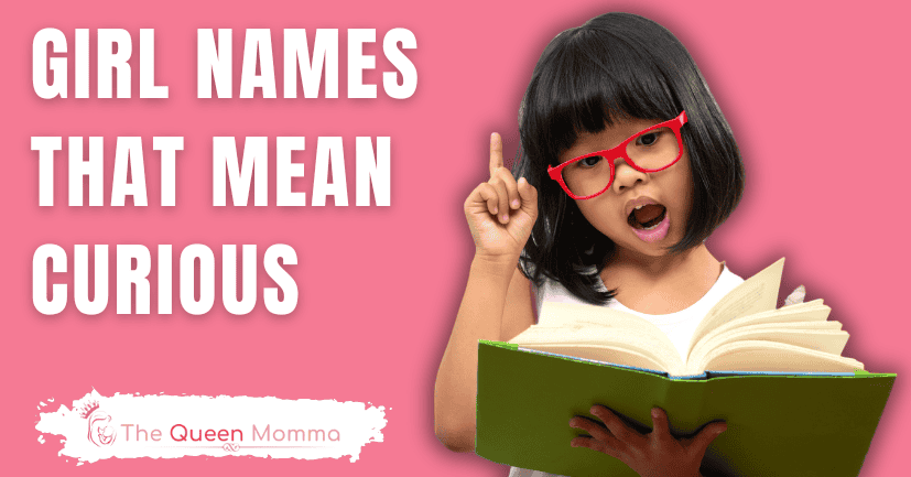 Girl Names That Mean Curious