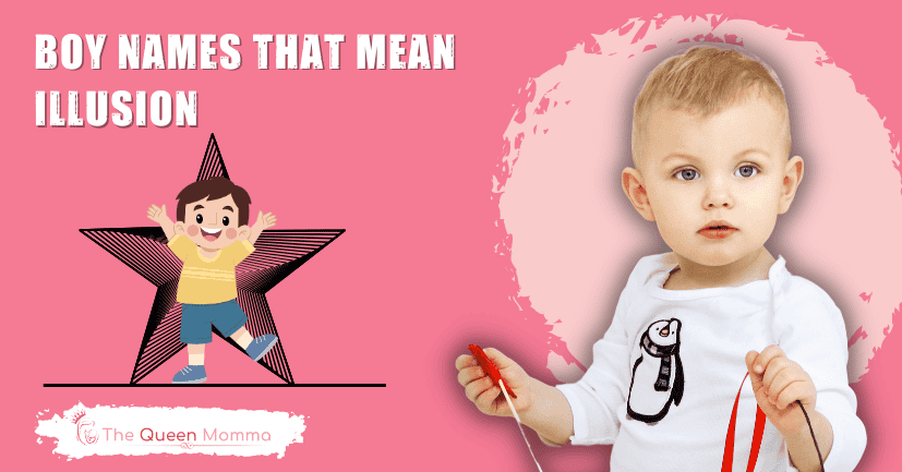 Boy Names That Mean Illusion