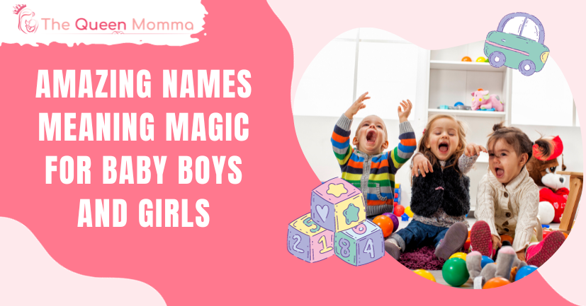 40-amazing-names-meaning-magic-for-baby-boys-and-girls